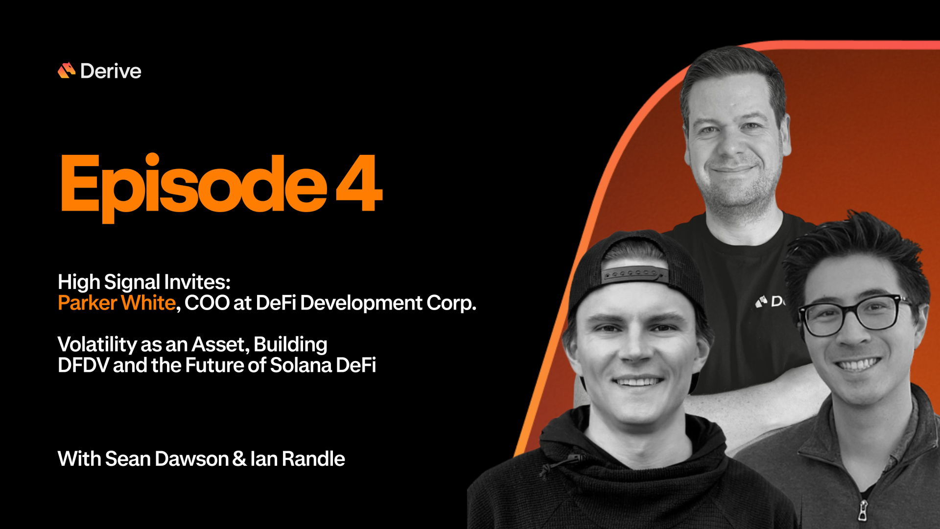 HIGH SIGNAL | Episode 4 | Parker White, Volatility as an Asset, Building DFDV and the Future of Solana DeFi